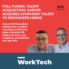 Full-Funnel Talent Acquisition: Harver Acquires Symphony Talent to Reengineer Hiring