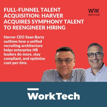 Full-Funnel Talent Acquisition: Harver Acquires Symphony Talent to Reengineer Hiring