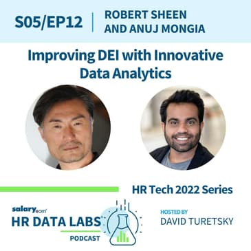 Robert Sheen and Anuj Mongia - HR Tech 2022 Series - Improving DEI with Innovative Data Analytics