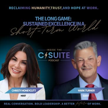 The Long Game: Sustained Excellence in a Short-Term World | EP75