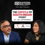 How to Scale a South Indian Restaurant Chain: The Chipotle Model | Jay Jayaraman on Diaspora Dialogues by TOI™