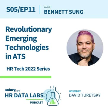 Bennett Sung - HR Tech 2022 Series - Revolutionary Emerging Technologies in ATS