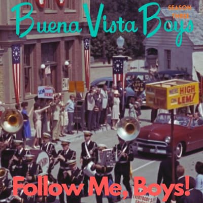 Follow Me, Boys! | Episode Three