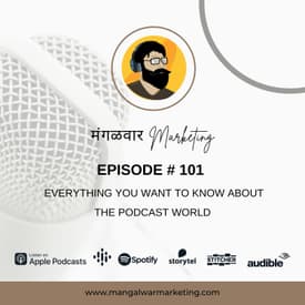 Ep 101 - Everything you want to know about the Podcast World