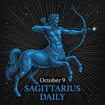 Friday, October 9, 2026 Sagittarius Horoscope Today