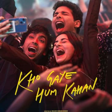 Kho Gaye Hum Kahan | Short Review | Sajeev Sarathie | Film Ki Baat