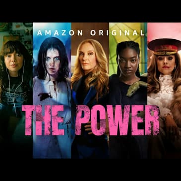 524: The Power (S1E5-9)