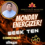 EP-014 MONDAY ENERGIZER WITH RUCHIR THAKKAR WEEK TEN - GRATITUDE