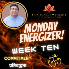 EP-014 MONDAY ENERGIZER WITH RUCHIR THAKKAR WEEK TEN - GRATITUDE