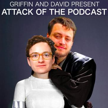 The Angst Of Anakin Skywalker - Attack Of The Podcast