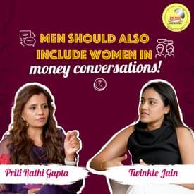 Men should start including women in money conversations | The Rich Recipes | EP 5 with Twinkle Jain