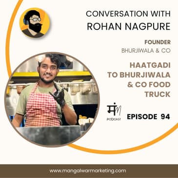 Ep 94 : In Conversation with Rohan | Bhurjiwala & Co | Pune
