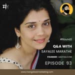 Ep 93 : Q&A With Sayalee Marathe | Round 2 | Aadyaa