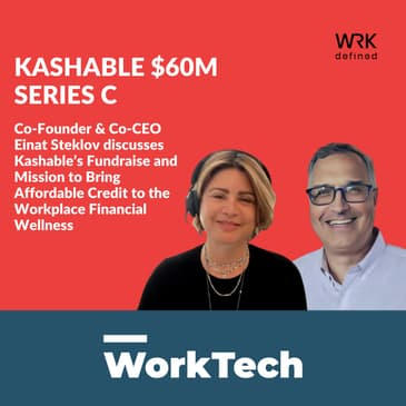 Goldman Sachs Validation: Einat Steklov on Kashable’s $60M Series C and the Future of Workplace Credit