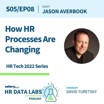 Jason Averbook - HR Tech 2022 Series - How HR Processes Are Changing