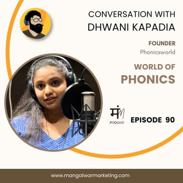 Ep 90 - In Conversation with Edupreneur Dhwani Kapadia | PhonicsWorld