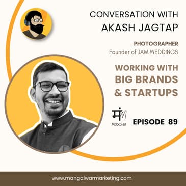 Ep 89 : In Conversion with Akash Jagtap | Commercial & Lifestyle Photographer