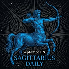 Saturday, September 26, 2026 Sagittarius Horoscope Today