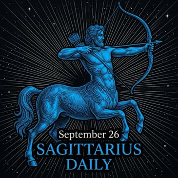 Saturday, September 26, 2026 Sagittarius Horoscope Today