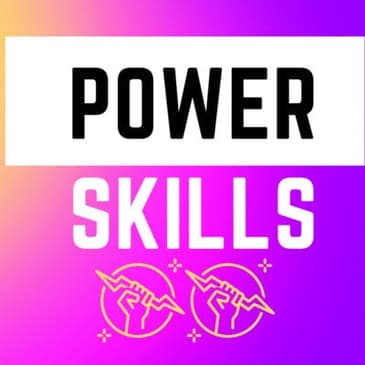 Soft Skills For Business: Or are they POWER Skills?