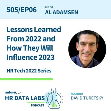 Al Adamsen - HR Tech 2022 Series - Lessons Learned From 2022 and How They Will Influence 2023