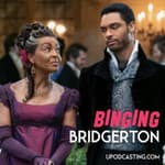 Ep 9- Binging Bridgerton