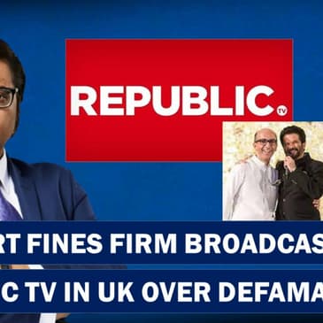 UK Court Fines Firm Broadcasting Republic TV For "Defaming" British-Pak Businessman| Aneel Mussarat