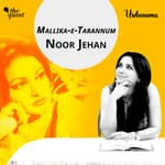 Noor Jehan, Lata Mangeshkar and Their Eternal Friendship