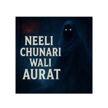 Neeli Chunari Wali Aurat