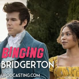 Ep 6- Binging Bridgerton