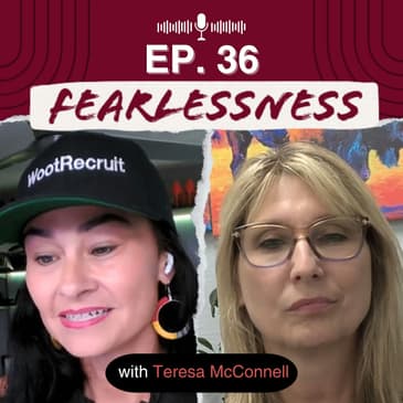 Episode 36 - Embracing Resilience in Life and Business with Teresa McConnell