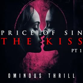 PRICE OF SIN, Part 1: THE KISS