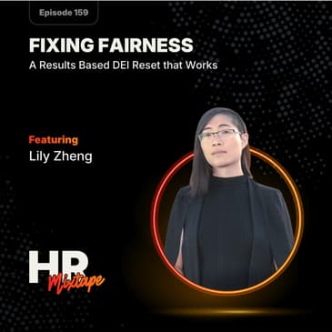 Fixing Fairness: A Results Based DEI Reset that Works with Lily Zheng