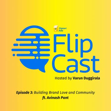 Building Brand Love and Community ft. Avinash Pant