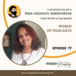 Ep 77 : In Conversation with Rima Sadashiv Amrapurkar