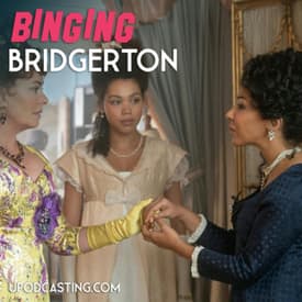 Ep 3- Binging Bridgerton