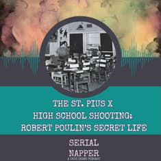 The St. Pius X High School Shooting: Robert Poulin's Secret Life
