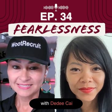 Episode 34 - Building an Unstoppable Entrepreneur Mindset with DeDee Cai