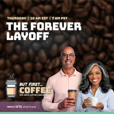 The Forever Layoff