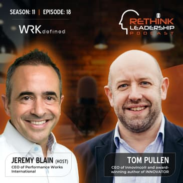 S11E18: The Leader-Innovator: Why innovation is no longer a nice-to-have but a fundamental requirement for modern leadership