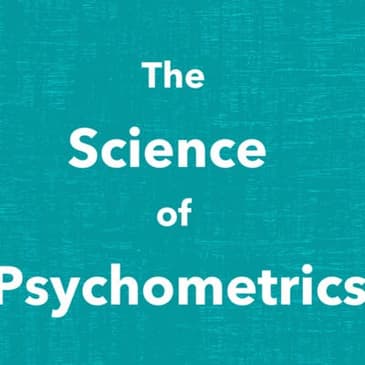 Psychometric Tests For Recruitment - The Science!