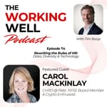 #074 - Rewriting the Rules of HR: How Data, Diversity & Technology Drive the Future of Work (with Carol MacKinlay)
