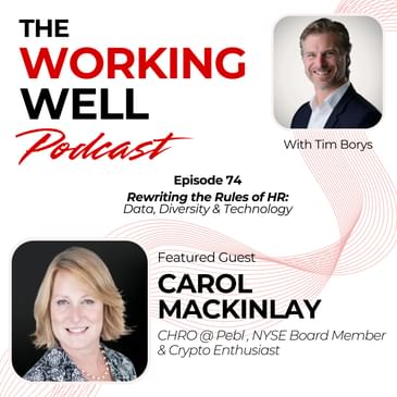 #074 - Rewriting the Rules of HR: How Data, Diversity & Technology Drive the Future of Work (with Carol MacKinlay)