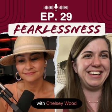Episode 29 - Overcoming Obstacles and Thriving as Entrepreneurs With Chelsey Wood