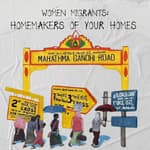 Woman migrants: Homemakers of your homes