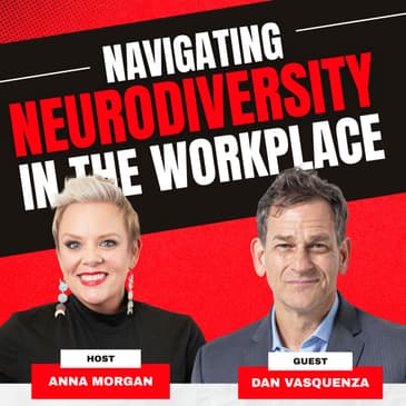 Navigating neurodiversity in the workplace: Insights with Dan Vasquenza on corporate inclusivity
