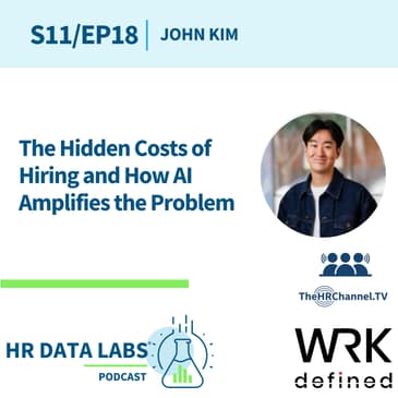 John Kim - The Hidden Costs of Hiring and How AI Amplifies the Problem