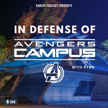 EarzUp! | In Defense of Avengers Campus