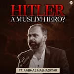 Hitler: The Proclaimed Messiah of the Palestinian Cause | Aabhas Malhadiyar