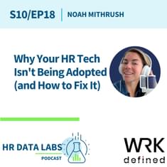 Noah Mithrush - Why Your HR Tech Isn't Being Adopted (and How to Fix It)